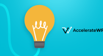 Accelerate WP ile WordPress Sitenizin Hızını Zirveye Taşıyın