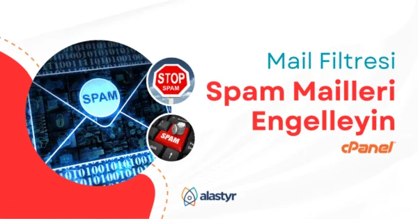 Mail Filtresi ile Spam Maillerden Kurtulun