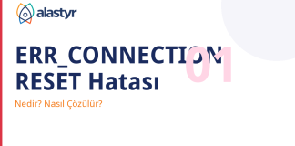 ERR CONNECTION RESET Hatası Nedir? Nasıl Çözülür?