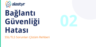 Bağlantı Güvenliği Hatası: SSL/TLS Sorunları Çözüm Rehberi