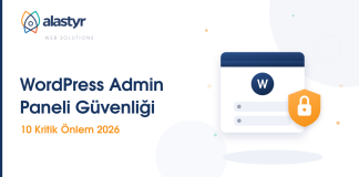 WordPress Admin Paneli Güvenliği: 10 Kritik Önlem 2026