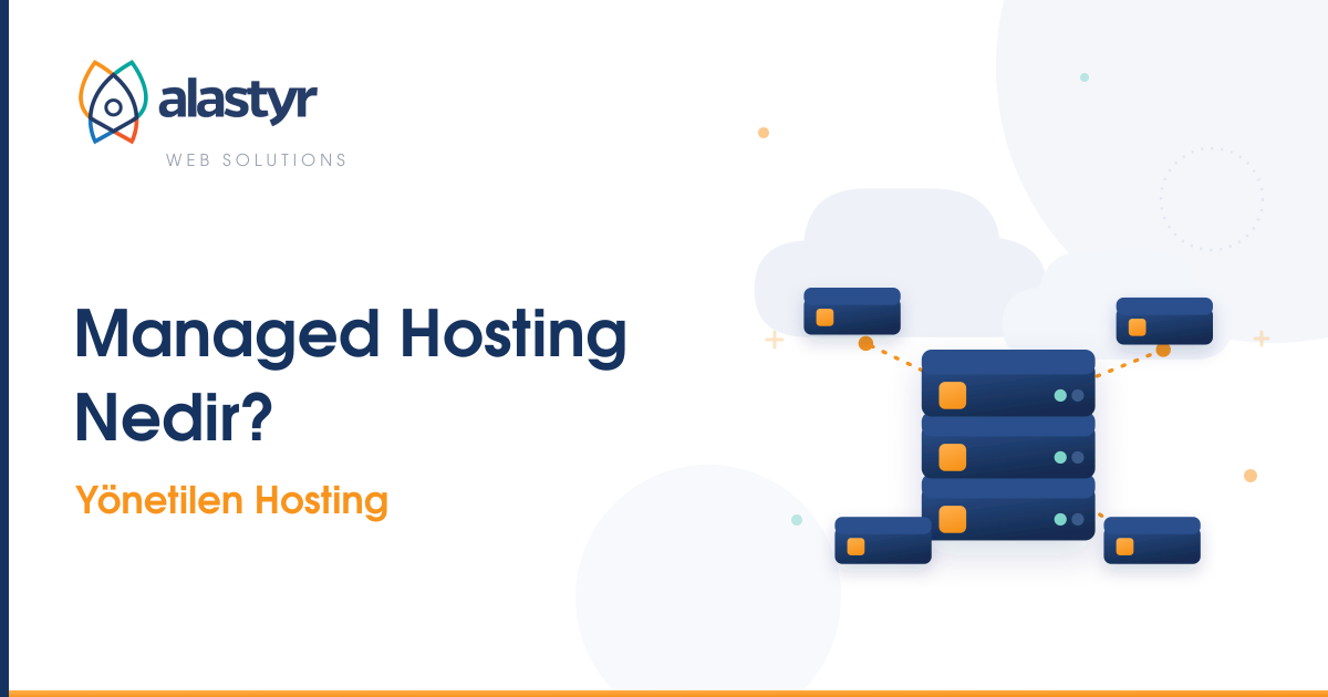Managed Hosting (Yönetilen Hosting) Nedir?