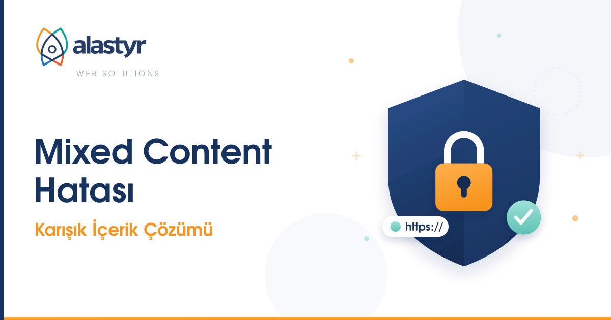 Mixed Content (Karışık İçerik) Hatası Çözümü