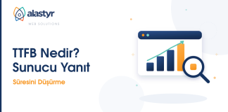 TTFB Nedir? Sunucu Yanıt Süresi Nasıl Düşürülür?
