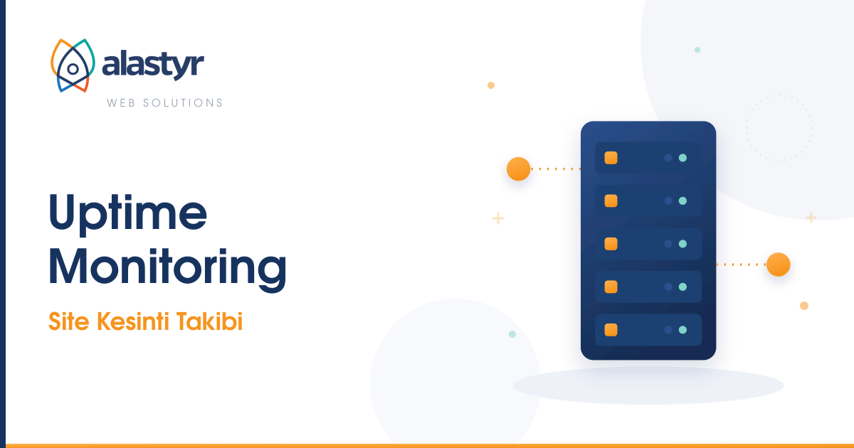 Uptime Monitoring Nedir? Site Kesinti Takip Araçları